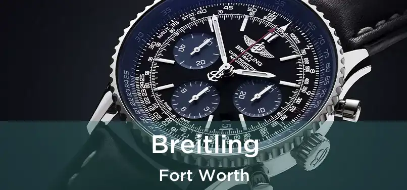 Breitling Fort Worth