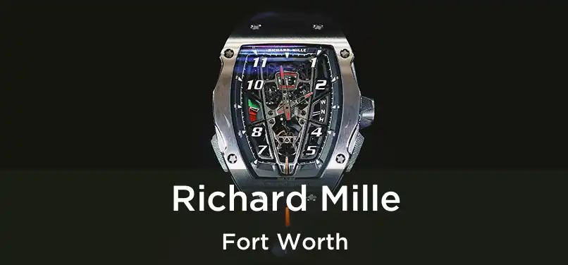 Richard Mille Fort Worth